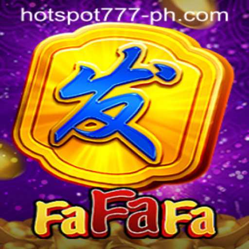 Experience the Thrill of FaFaFa HOTSPOT777