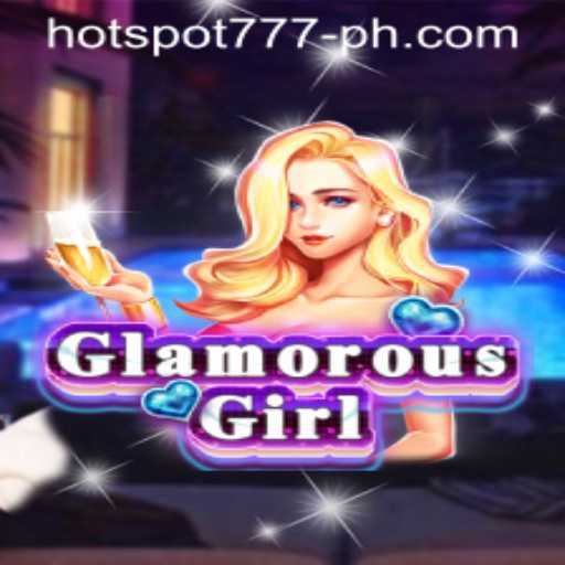 Exploring the Allure of GlamorousGirl: A Deep Dive into the Game with the Keyword HOTSPOT777