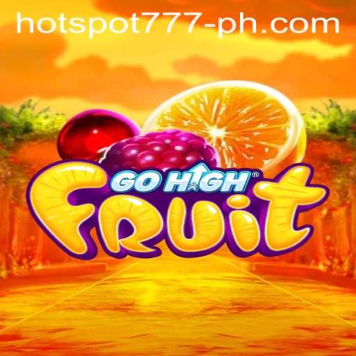 Explore the Exciting World of GoHighFruit: An In-Depth Look at the Game with Keyword HOTSPOT777
